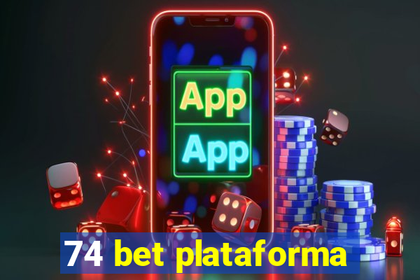 74 bet plataforma